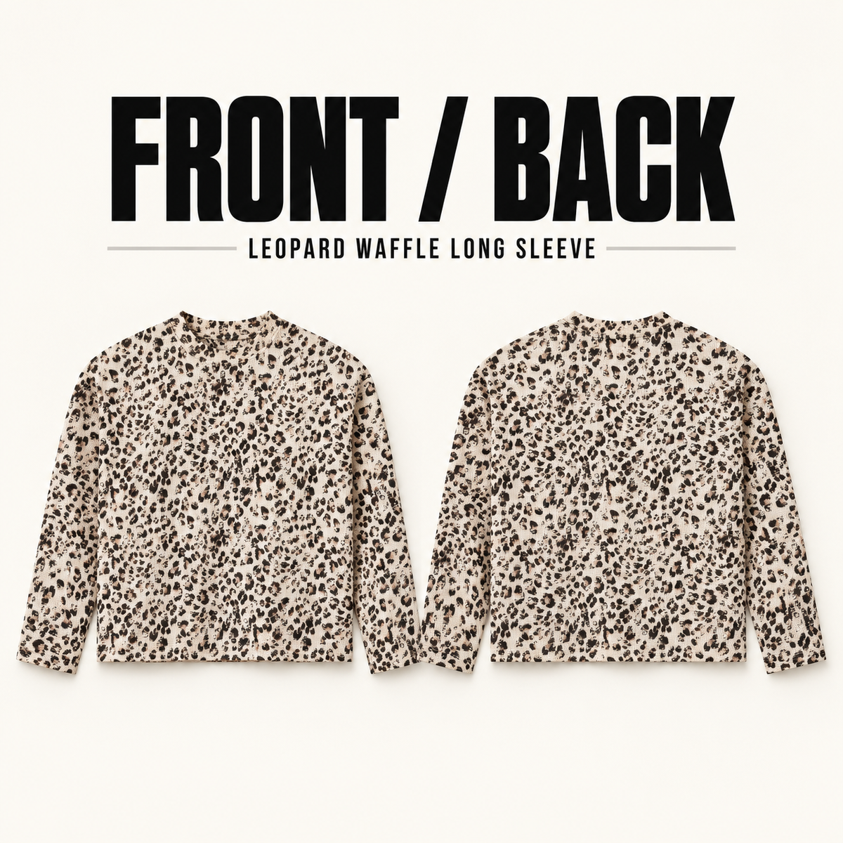 A71362 leopard print waffle long sleeve t-shirt, front and back garment construction